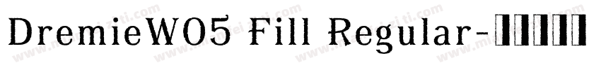 DremieW05 Fill Regular字体转换